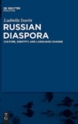 Image for Russian diaspora  : culture, identity, and language change