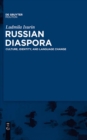 Image for Russian diaspora: culture, identity, and language change