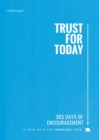 Image for Trust for Today: 365 Days of Encouragement With the Trueface Team