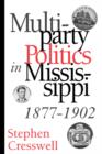Image for Multiparty Politics in Mississippi, 1877-1902