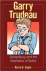 Image for Gary Trudeau  : Doonesbury and the aesthetics of satire