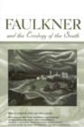 Image for Faulkner and the Ecology of the South