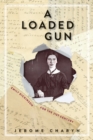 Image for A loaded gun  : Emily Dickinson for the 21st century
