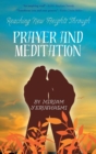 Image for Reaching New Heights Through Prayer and Meditation
