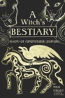 Image for A witch&#39;s bestiary  : visions of supernatural creatures