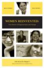 Image for Women reinvented  : true stories of empowerment &amp; change