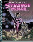 Image for Wally Wood: Strange Worlds of Science Fiction
