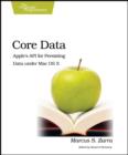 Image for Core Data  : Apple&#39;s API for persisting data on Mac OS X