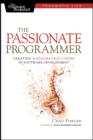 Image for The passionate programmer  : creating a remarkable career in software development