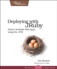 Image for Deploying with Jruby  : deliver scalable web apps using the JVM