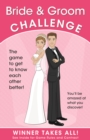 Image for Bride &amp; Groom Challenge : The Game of Who Knows Who Better (Winner Takes All)