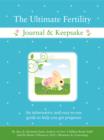 Image for The Ultimate Fertility Journal &amp; Keepsake