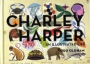 Image for Charley Harper an Illustrated Life Mini Edition