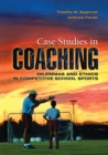 Image for Case studies in coaching  : dilemmas and ethics in competitive school sports