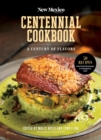 Image for The New Mexico Magazine Centennial Cookbook : A Century of Flavors