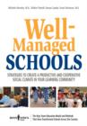 Image for Well-managed schools  : strategies to create a productive and cooperative social climate in your learning community