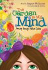 Image for Garden in my mind  : growing through positive choices