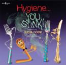 Image for Hygiene ... you stink!