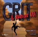 Image for Grit &amp; Bear it!