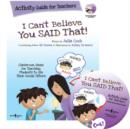 Image for I can&#39;t believe you said that!  : activity guide for teachers