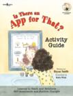 Image for Is there an app for that? Activity guide  : lessons to teach and reinforce self-acceptance and postive changes