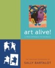 Image for art alive! : A Fresh Approach to the Basics, the Teaching Techniques of Sally Bartalot