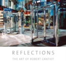 Image for Reflections : The Art of Robert Gratiot