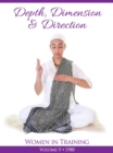Image for Depth, Dimension and Direction: Women in Training Vol 5