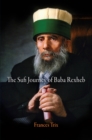 Image for The Sufi Journey of Baba Rexheb