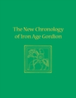 Image for The New Chronology of Iron Age Gordion