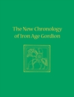 Image for The new chronology of Iron Age Gordion