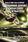 Image for The Extraordinary Adventures of a Russian Scientist Across the Solar System (Volume 2)