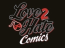 Image for Love 2 Hate: Comics : A Love 2 Hate Expansion
