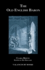 Image for The Old English Baron : A Gothic Story, with Edmond, Orphan of the Castle