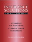 Image for Insurance Solutions-Plan Well, Live Better: A Workbook for People with Chronic Illnesses or Disabilities