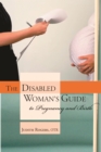 Image for The disabled woman&#39;s guide to pregnancy and birth