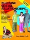Image for Building Social Relationships : A Systematic Approach to Teaching Social Interaction Skills to Children and Adolescents with Autism and other Social Difficulties: Textbook Edition