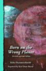 Image for Born on the Wrong Planet