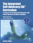 Image for The Integrated Self-advocacy ISA Curriculum: Teacher Manual : A Program for Teachers, Therapists, and Students