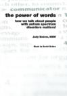 Image for The Power of Words : How We Talk About People with Autism Spectrum Disorders Matters!