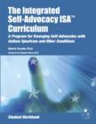 Image for The integrated self-advocacy ISA curriculum  : a program for emerging self-advocates with autism spectrum and other conditions: Student workbook