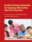 Image for Quality Literacy Instruction for Students with Autism Spectrum Disorders