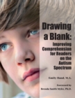 Image for Drawing a blank  : reading comprehension and individuals with the autism spectrum disorders