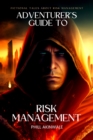Image for Adventurer&#39;s Guide to Risk Management: Fictional Tales about Risk Management