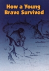 Image for How a Young Brave Survived