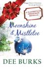 Image for Moonshine &amp; Mistletoe : A Placerville Christmas Novella