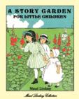 Image for A Story Garden For Little Children