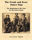 Image for The Frank and Jesse James Saga - The Beginning of the End for the James Gang