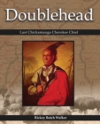 Image for Doublehead Last Chickamauga Cherokee Chief