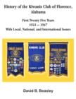 Image for The History of the Kiwanis Club of Florence, Alabama - First Twenty-Five Years (1922 - 1947)